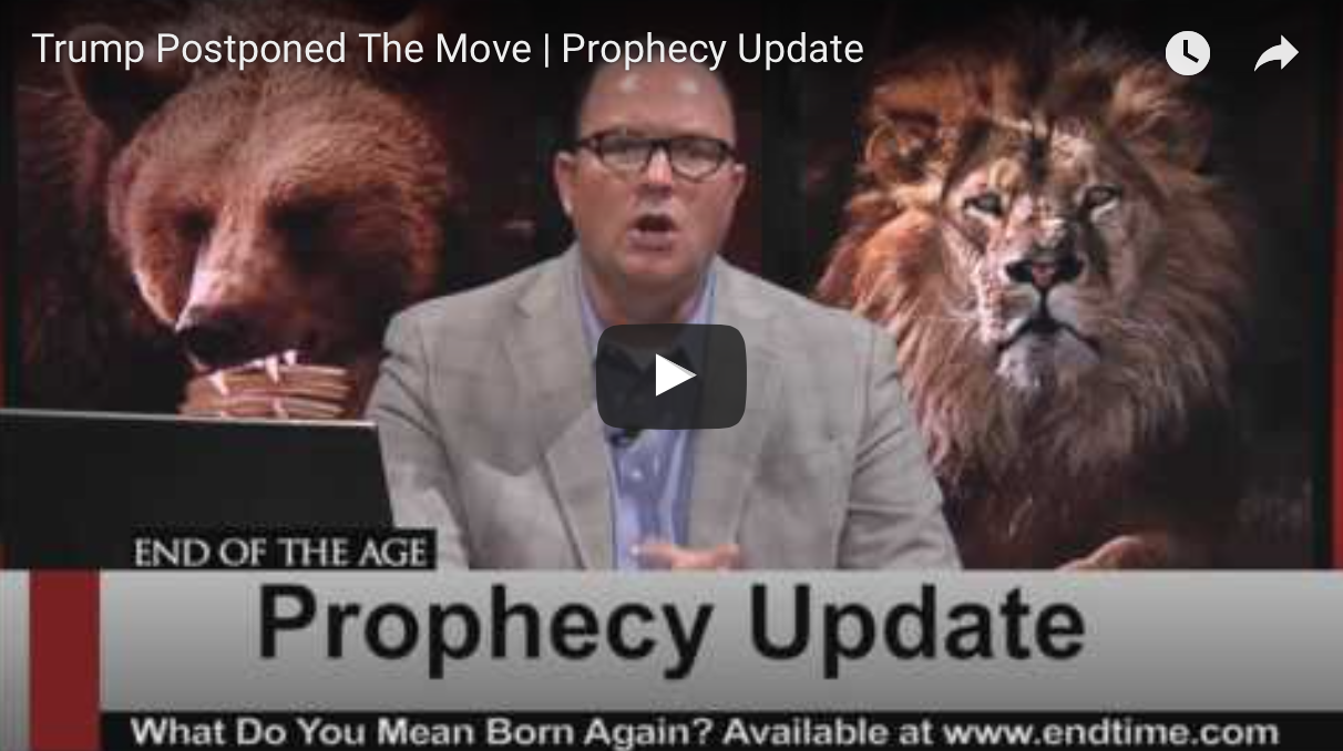 Trump Postponed The Move | Prophecy Update