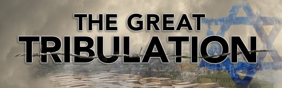 The Great Tribulation