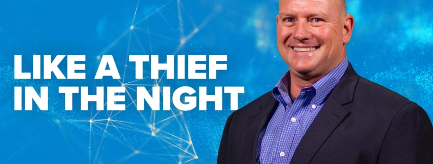 Like a Thief in the Night