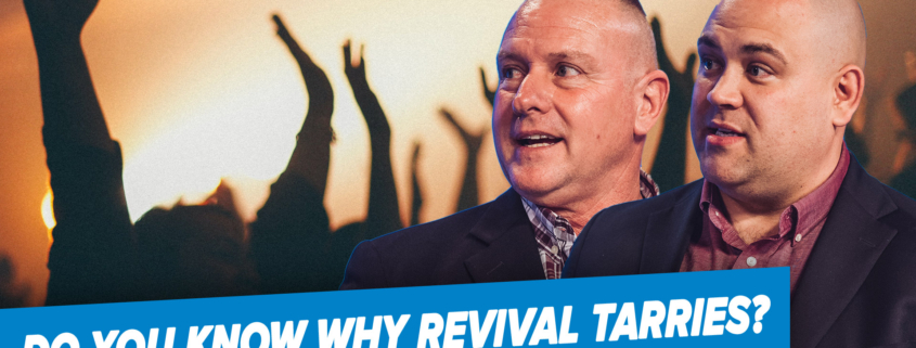 Why Revival Tarries