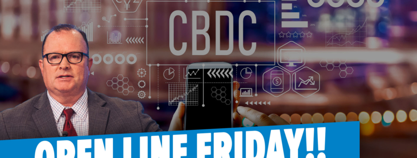 Now Developing: Global Digital Currencies | Open Line Friday
