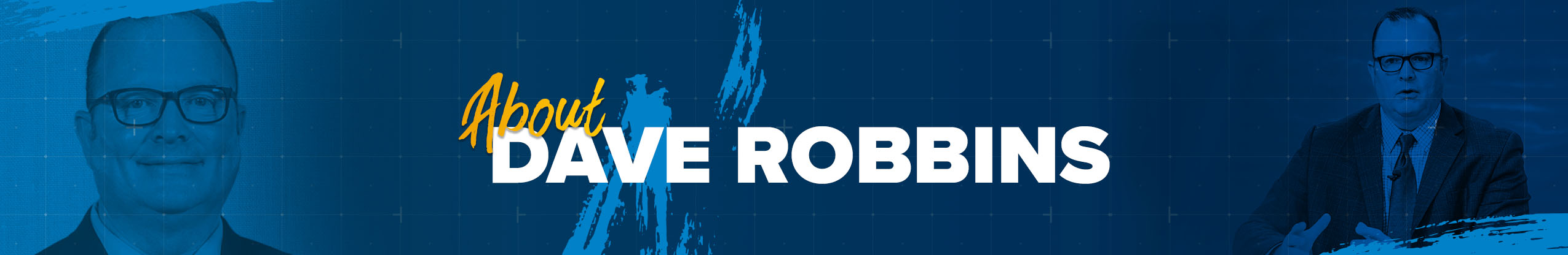 Banner-About Dave Dave Robbins