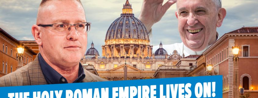 The Holy Roman Empire Then and Now