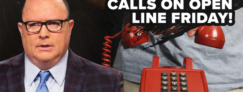 Open Line Friday