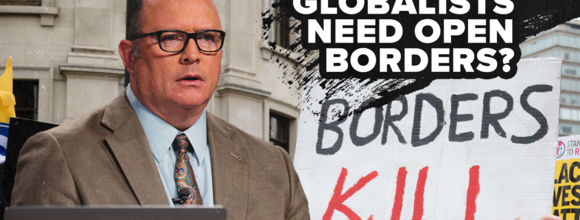 The globalists want open borders