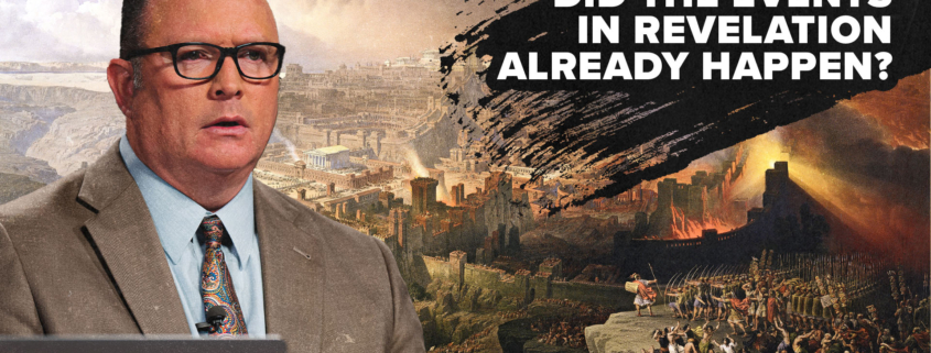 Refuting the Views of Preterism