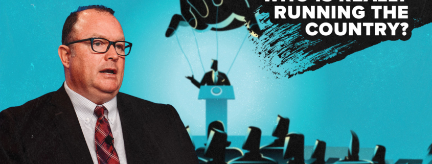 Who’s Really Running Our Country?