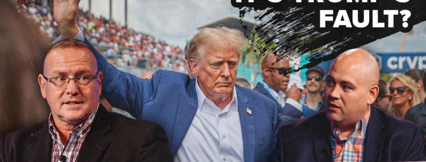 Donald Trump&rsquo;s Fault?
