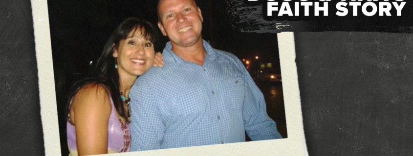 Testimony of Faith/Doug & Tina&rsquo;s Story