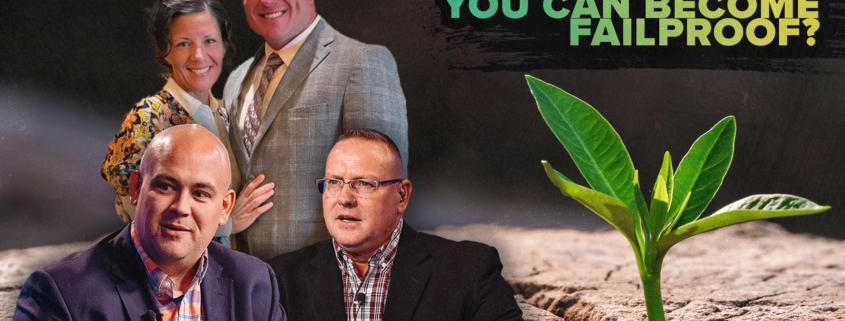 Becoming Failproof | Tom & Lana Lyman