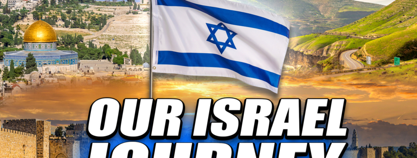 11/26/25 – Ep. 7201 – Our Most Unforgettable Israel Tour Yet