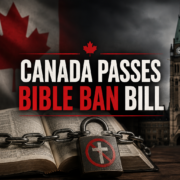 Canada Passes “Bible Ban” Bill