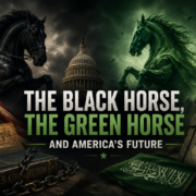 The Black Horse, The Green Horse, and America&rsquo;s Future