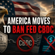 America Moves to Ban Fed CBDC