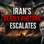 Iran’s Deadly Rhetoric Escalates