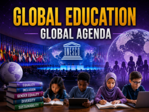 UNESCO Pushes Global Education Agenda