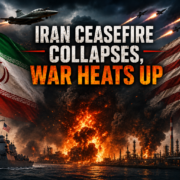 Iran Ceasefire Collapses, War Heats Up